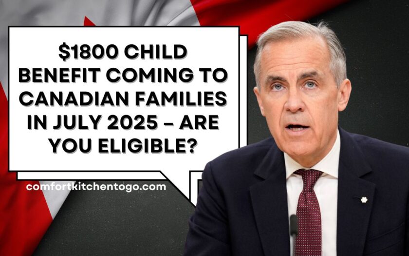 $1800 Child Benefit Coming to Canadian Families in July 2025 – Are You Eligible?