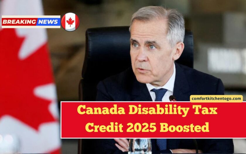 Canada Disability Tax Credit 2025 Boosted – Refunds Up To $9,428 Now Available