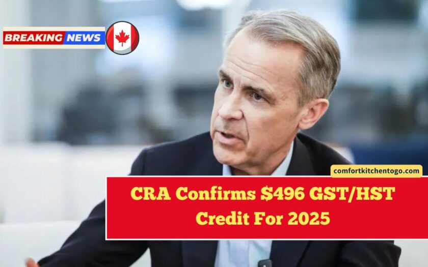 CRA Confirms $496 GST/HST Credit For 2025 – Check Payment Dates And Eligibility