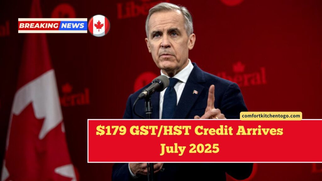 $179 GST/HST Credit Arrives July 2025 – These Canadians Will Receive the First Payments