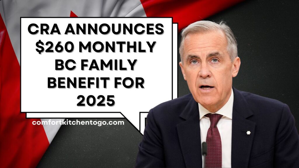 CRA Announces $260 Monthly BC Family Benefit for 2025