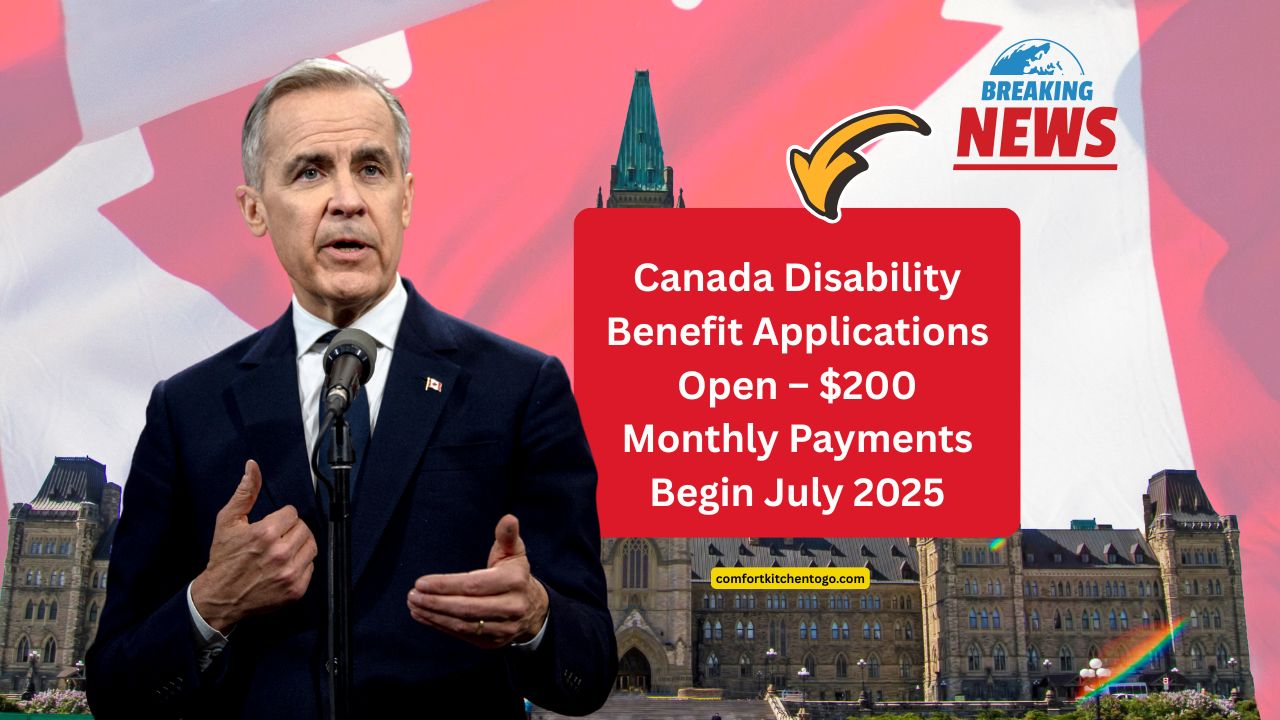 Canada Disability Benefit Applications Open – $200 Monthly Payments Begin July 2025- Eligibility, Income Limits & How To Apply