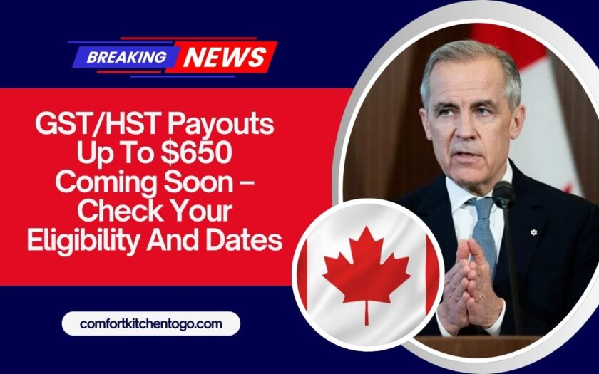 GST/HST Payouts Up To $650 Coming Soon – Check Your Eligibility And Dates