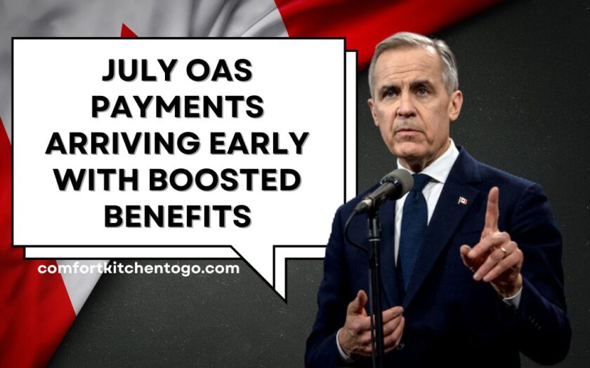 July OAS Payments Arriving Early with Boosted Benefits