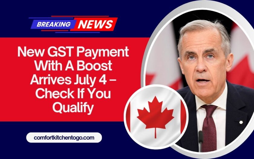 New GST Payment With A Boost Arrives July 4 – Check If You Qualify