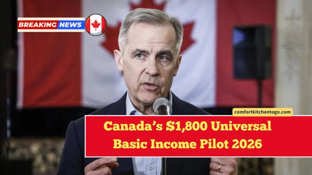 Canada’s $1,800 Universal Basic Income Pilot 2026 – Who Qualifies and What You’ll Get