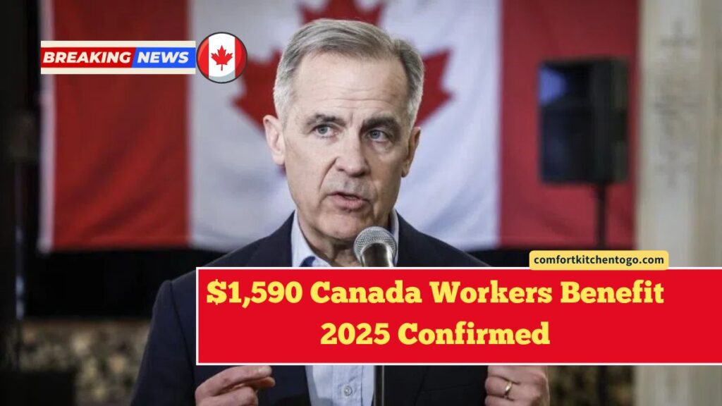 $1,590 Canada Workers Benefit 2025 Confirmed – Check CRA Payment Dates, ACWB & Eligibility Now
