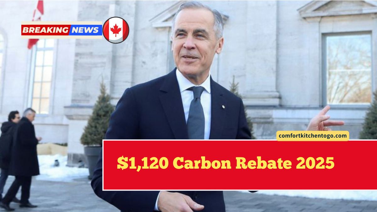 $1,120 Carbon Rebate 2025- Eligibility, Payment Dates, Rural Bonus, And How To Get It Automatically