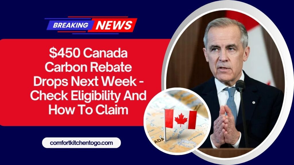 $450 Canada Carbon Rebate Drops Next Week - Check Eligibility And How To Claim