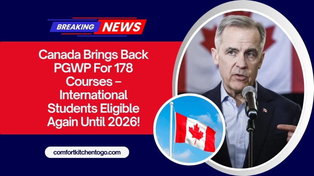 Canada Brings Back PGWP For 178 Courses – International Students Eligible Again Until 2026!
