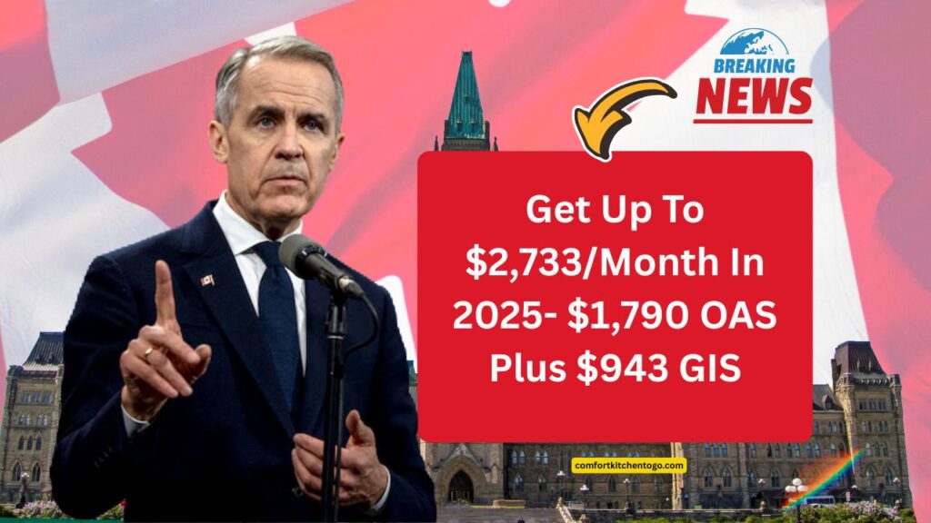 Get Up To $2,733/Month In 2025- $1,790 OAS Plus $943 GIS – Eligibility, Boosting Tips & Payment Dates Inside