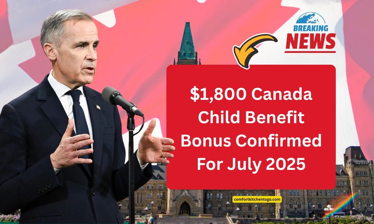 $1,800 Canada Child Benefit Bonus Confirmed For July 2025 – Who Qualifies And How To Get It